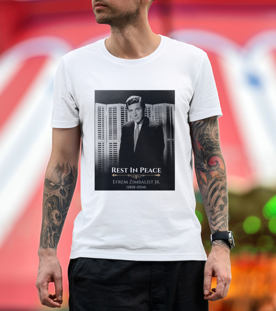 Rest In Peace Efrem Zimbalist Jr. 1918 2014 T-Shirt