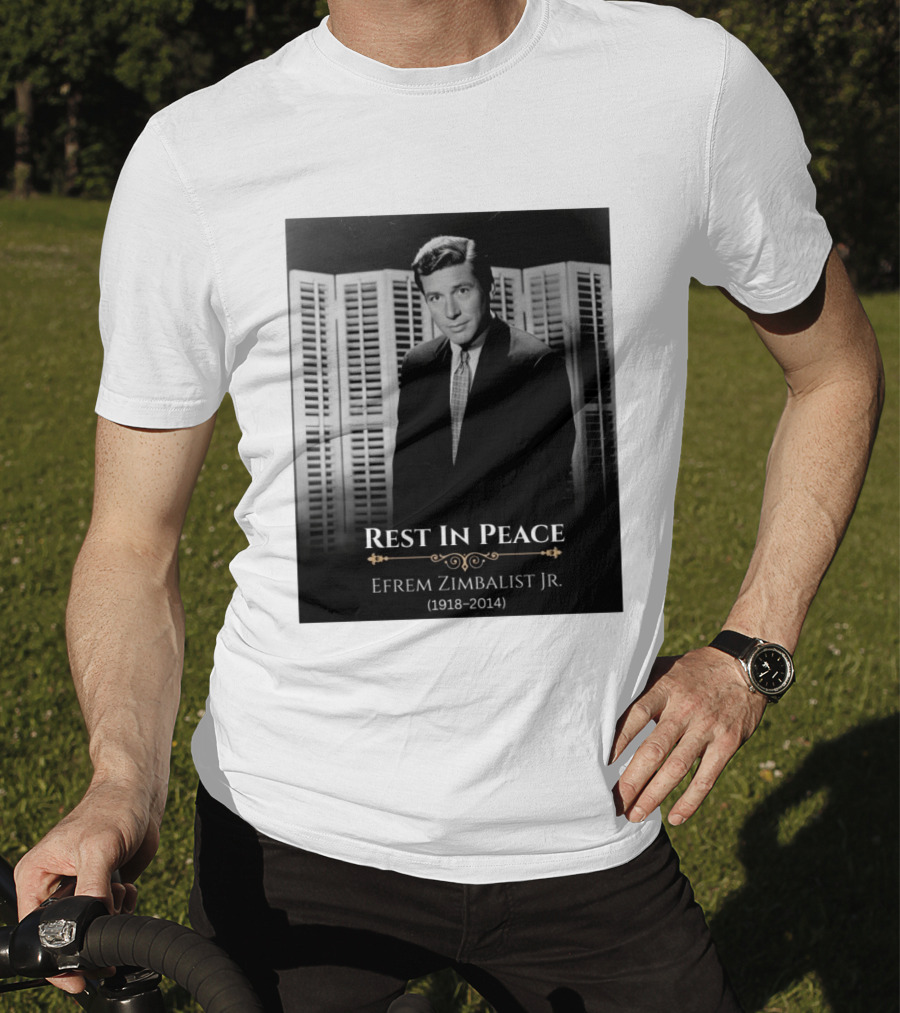 Rest In Peace Efrem Zimbalist Jr. 1918 2014 T-Shirt