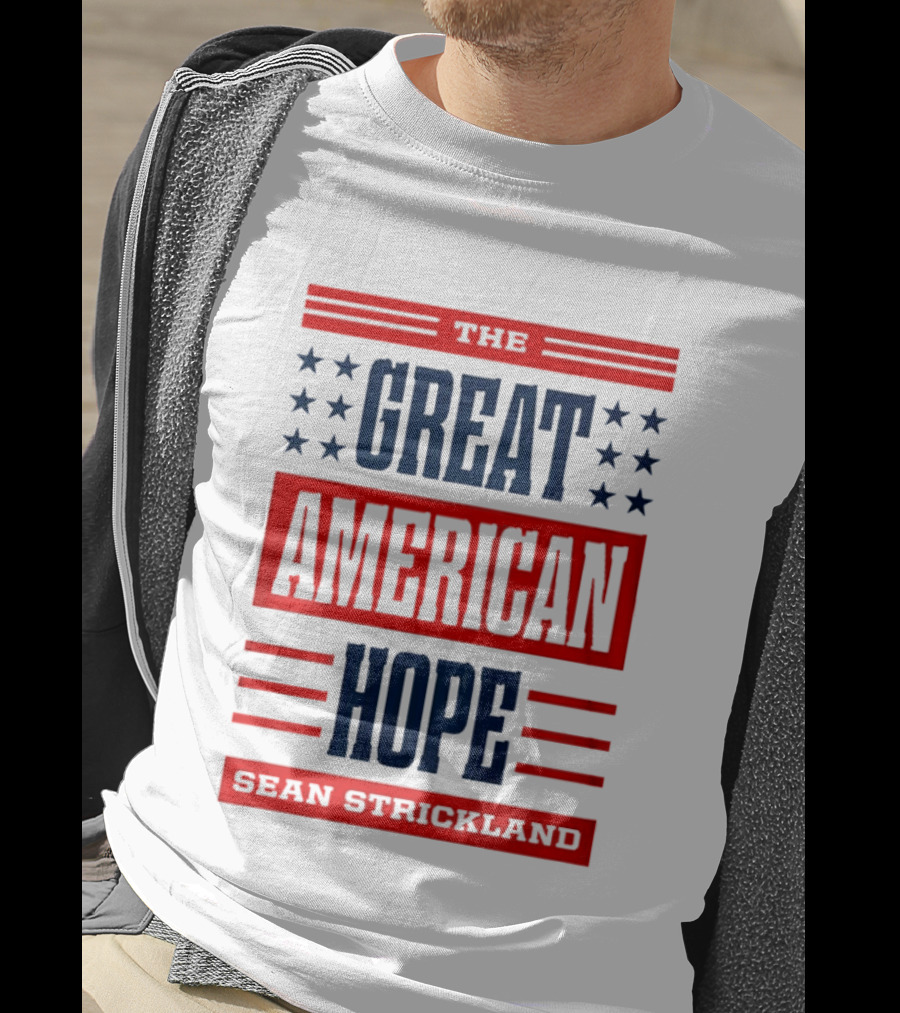 The Great American Hope Sean Strickland Stars And Stripes T-Shirt