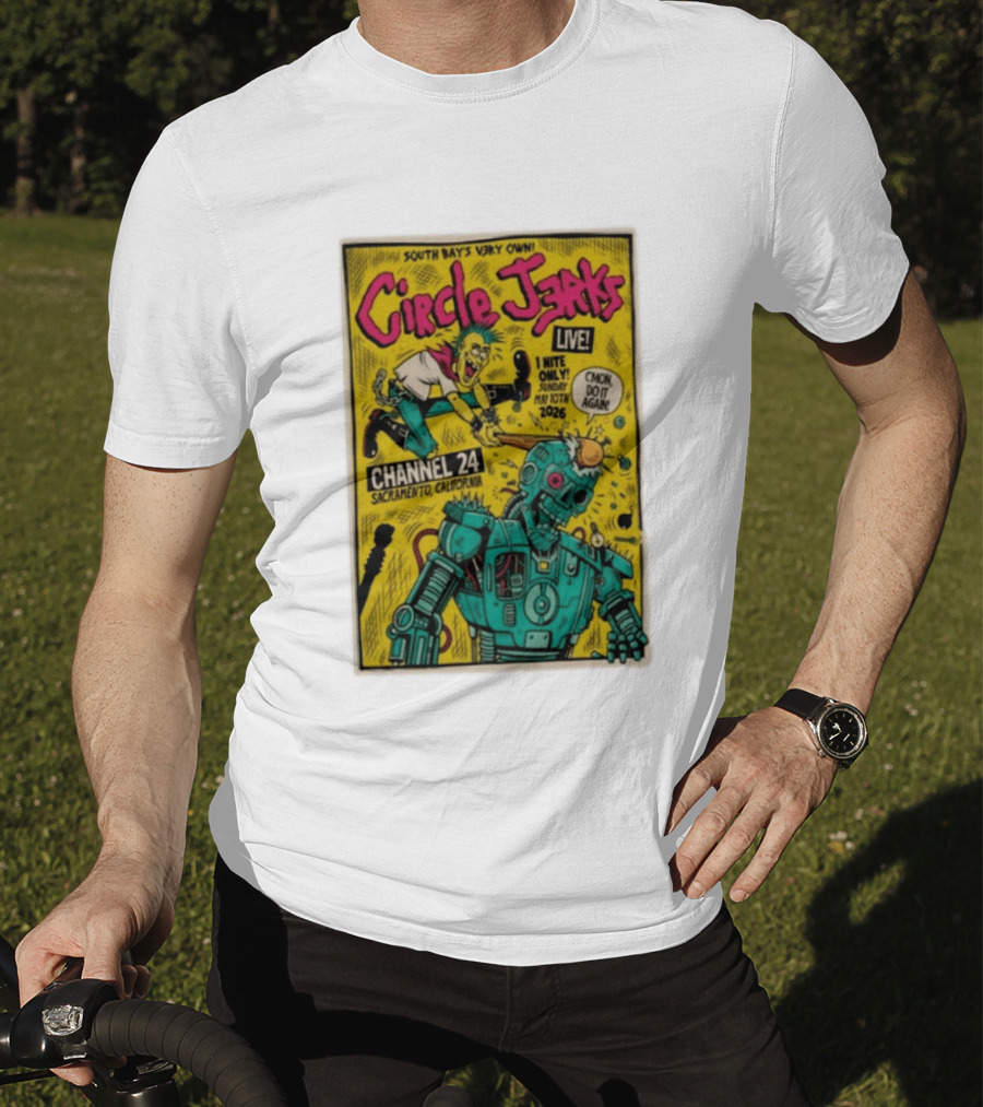 South Bay's Circle Jerks Live Sacramento Channel 24 May 10th 2026 T-Shirt
