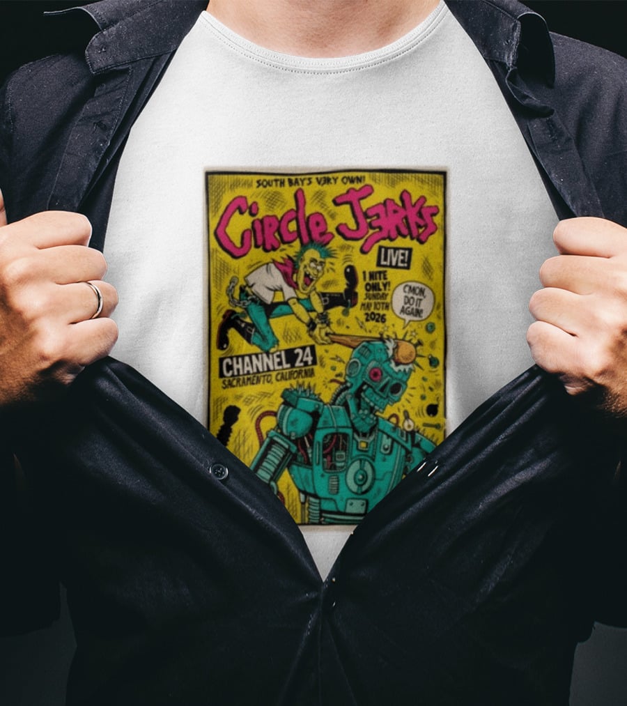 South Bay's Circle Jerks Live Sacramento Channel 24 May 10th 2026 T-Shirt