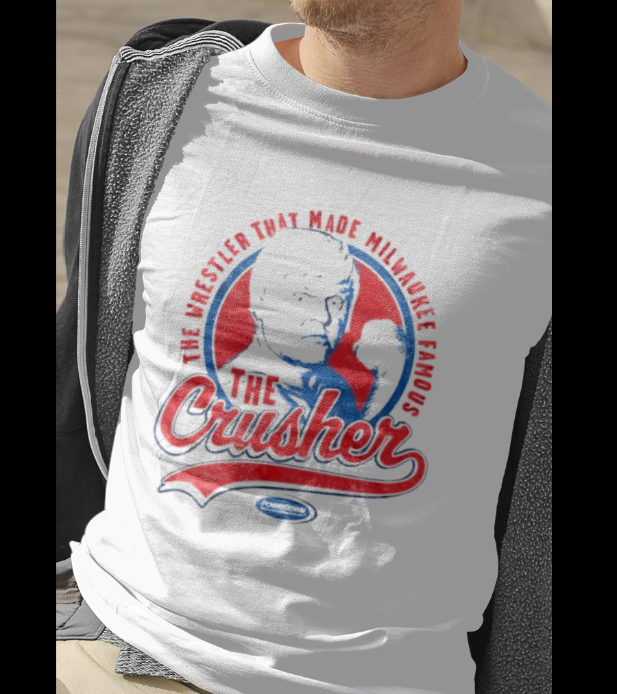 The Crusher The Wrestler That Made Milwaukee Famous T-Shirt