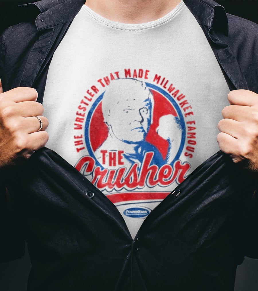The Crusher The Wrestler That Made Milwaukee Famous T-Shirt
