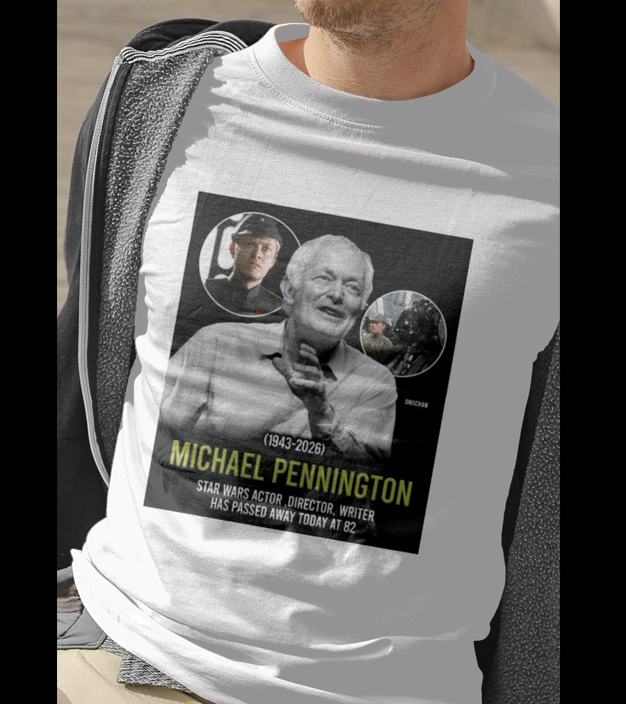 Michael Pennington 1943 2026 Star Wars Actor Director Writer Passing At 82 T-Shirt