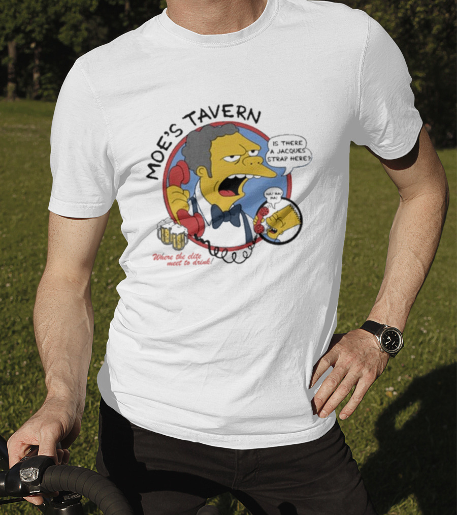 Moe's Tavern Is There A Jacques Strap Here Bart Prank Call T-Shirt
