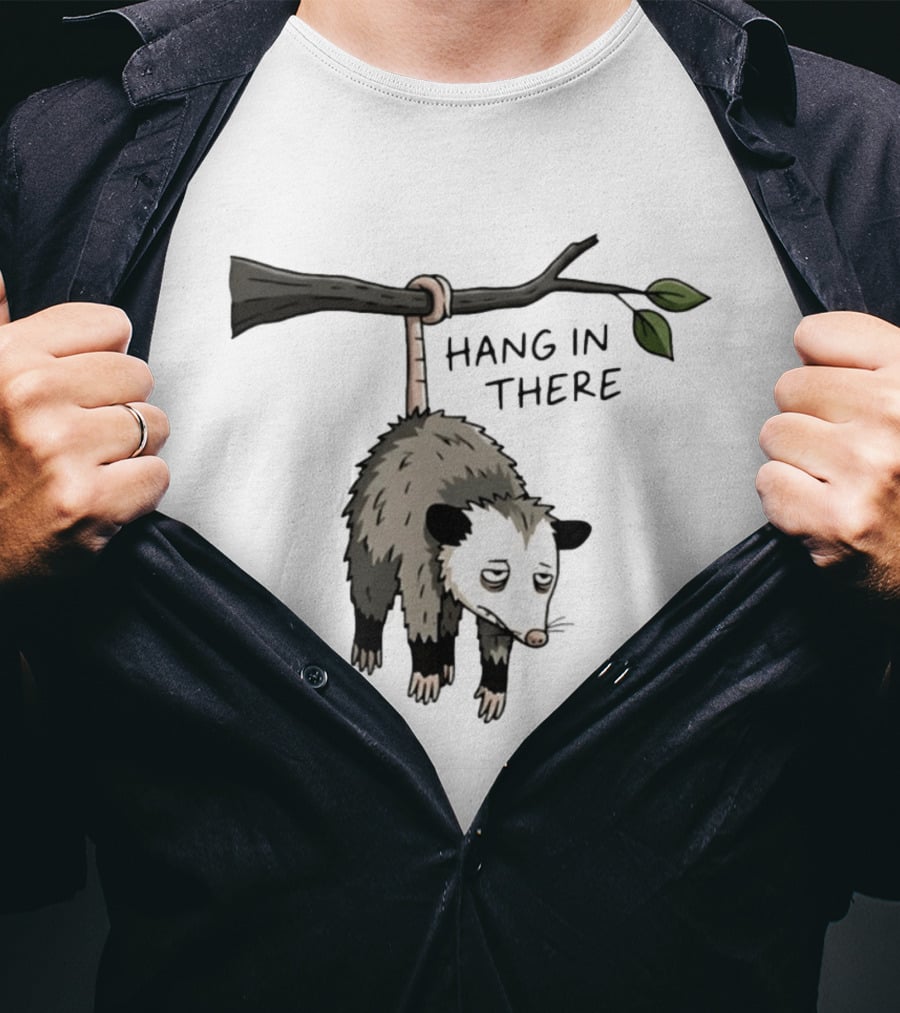 Hang In There Opossum Funny Animal Humor T-Shirt