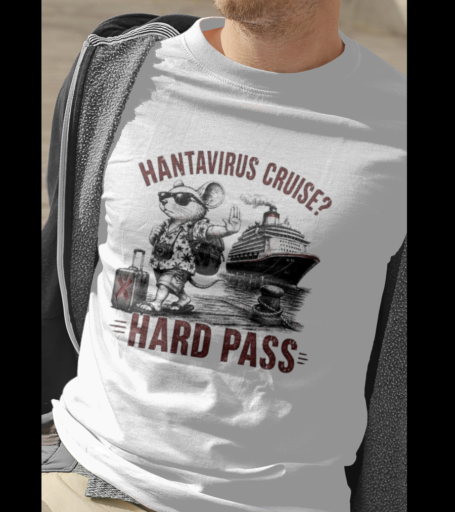 Hantavirus Cruise Hard Pass Vacation Mouse Suitcase Ship T-Shirt