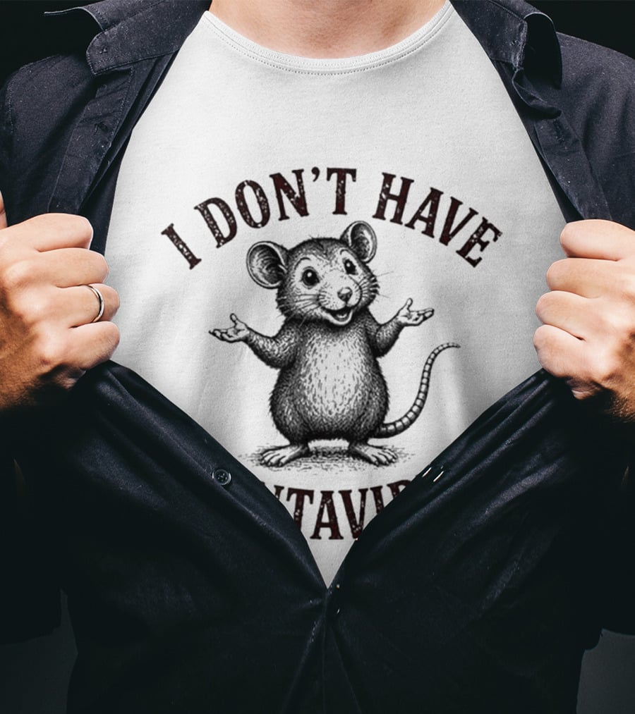 I Don't Have Hantavirus Cute Mouse T-Shirt