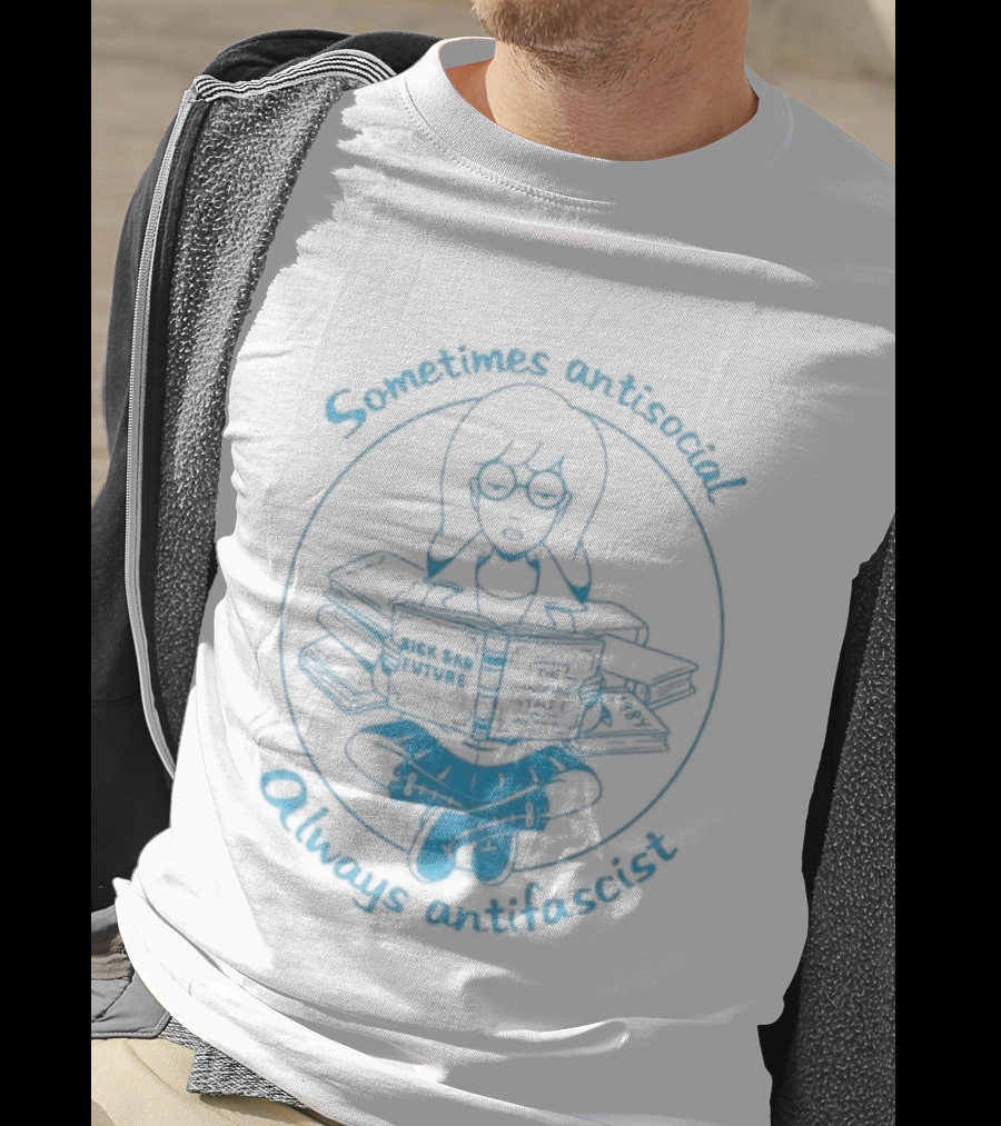 Sometimes Antisocial Always Antifascist Book Lover T-Shirt