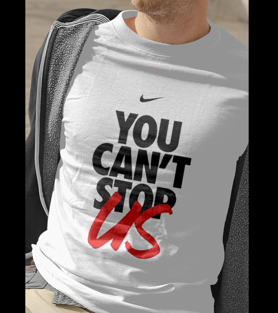 Nike You Can't Stop Us T-Shirt