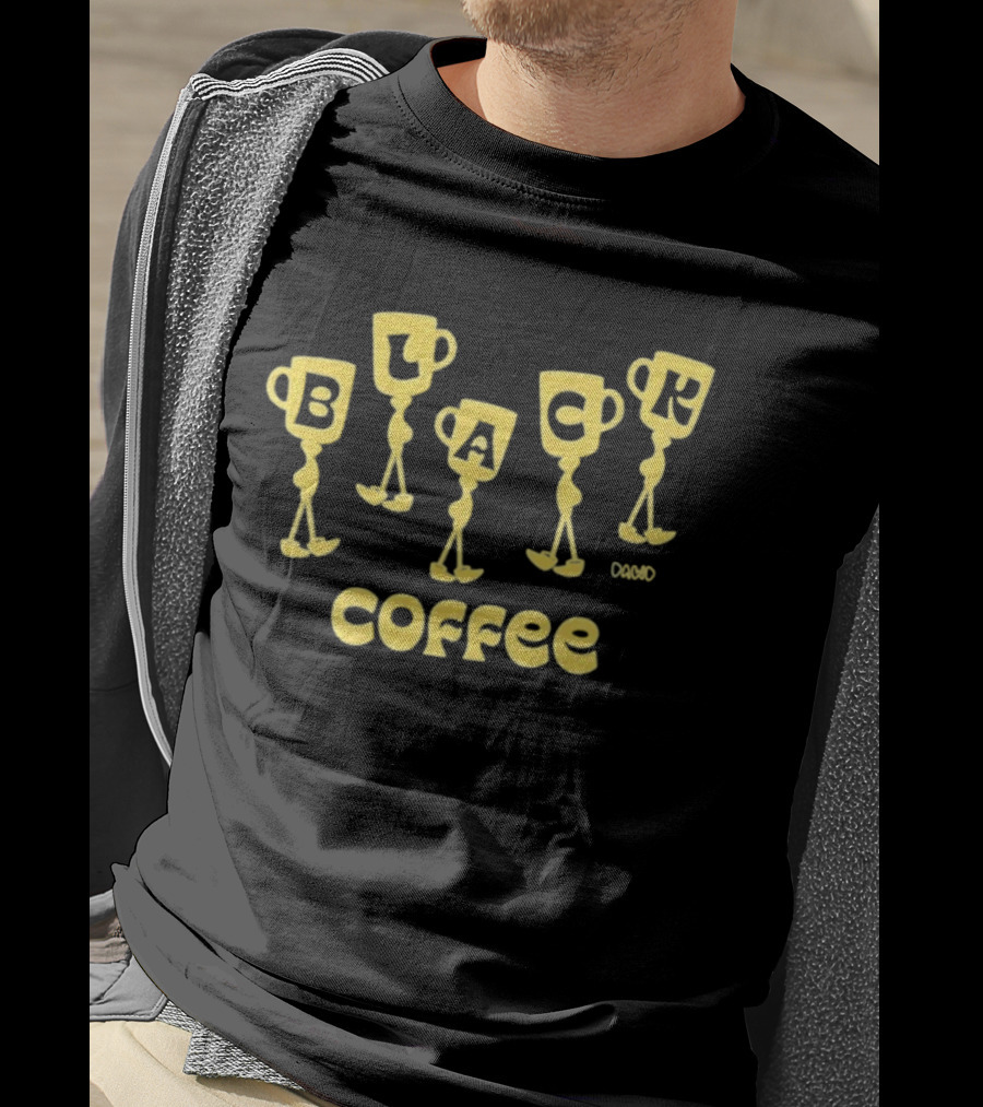 Black Coffee Dawd Walking Cup Letters T-Shirt