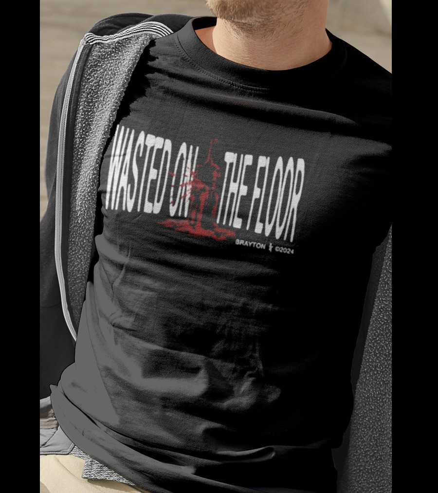 Wasted On The Floor Brayton Store T-Shirt