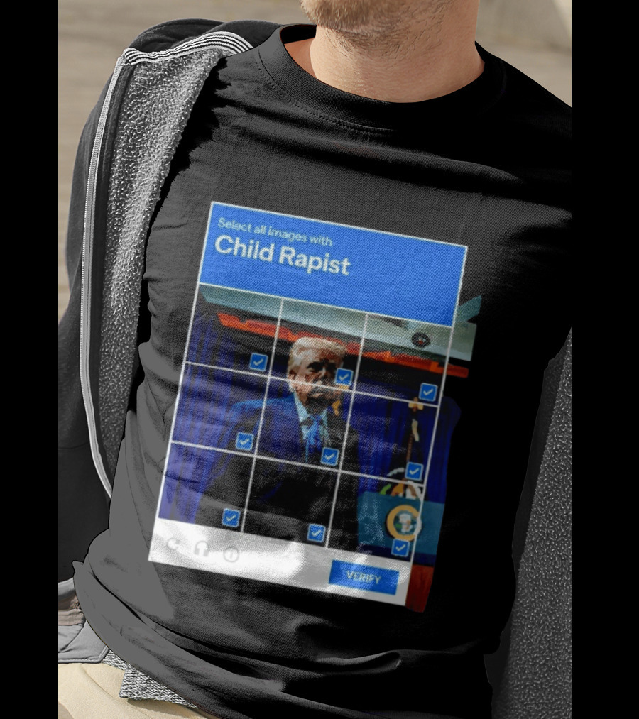 Select All Images With Child Rapist Verify T-Shirt