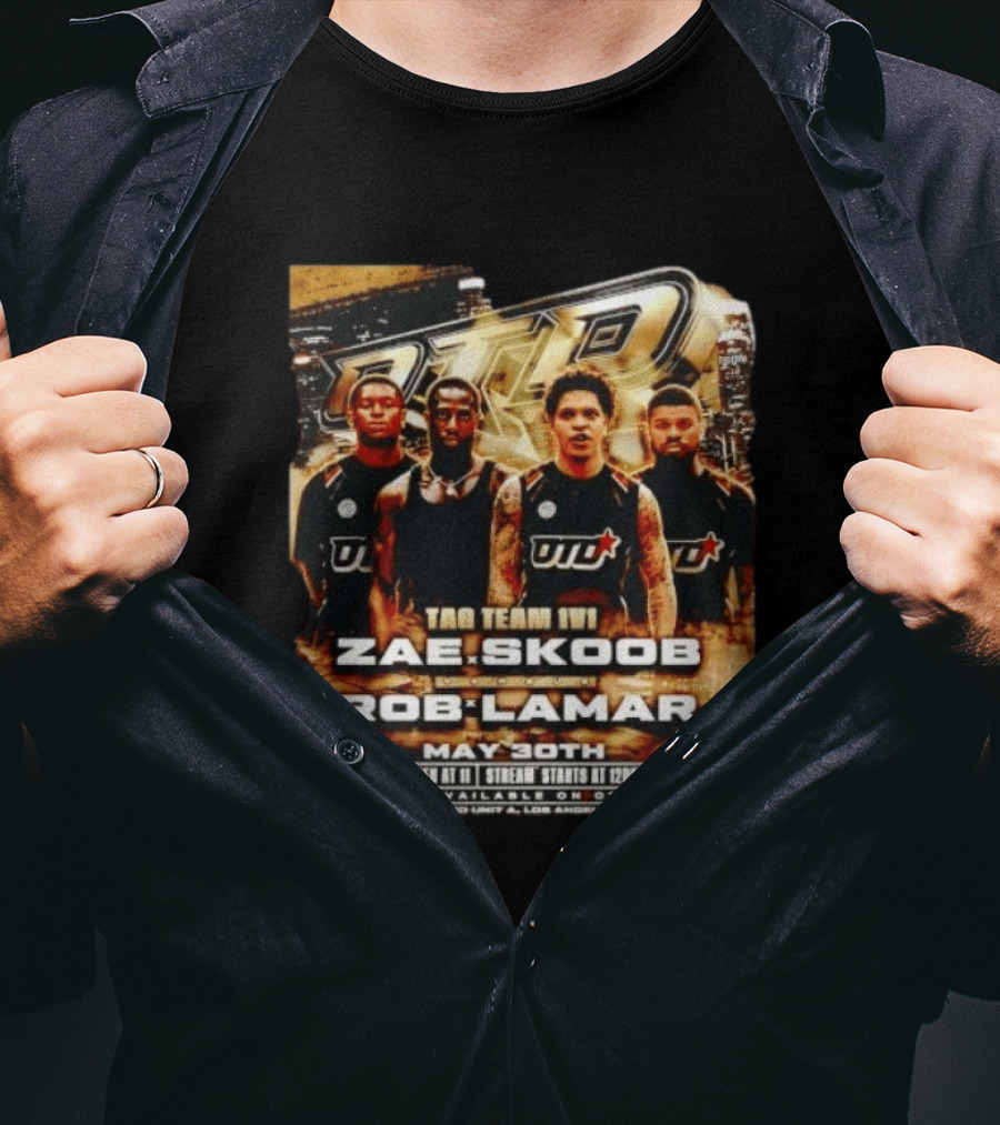 Zae Skoob Vs Rob Lamar May 30th Tag Team 1V1 OTE Event UDTickets Opening At OTE Arena T-Shirt