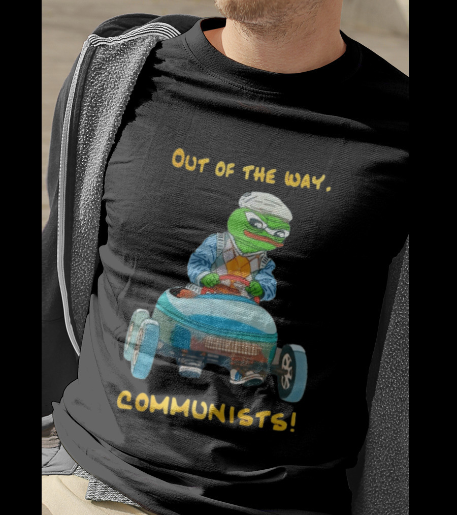 Out Of The Way Communists Pepe The Frog Karting Meme T-Shirt