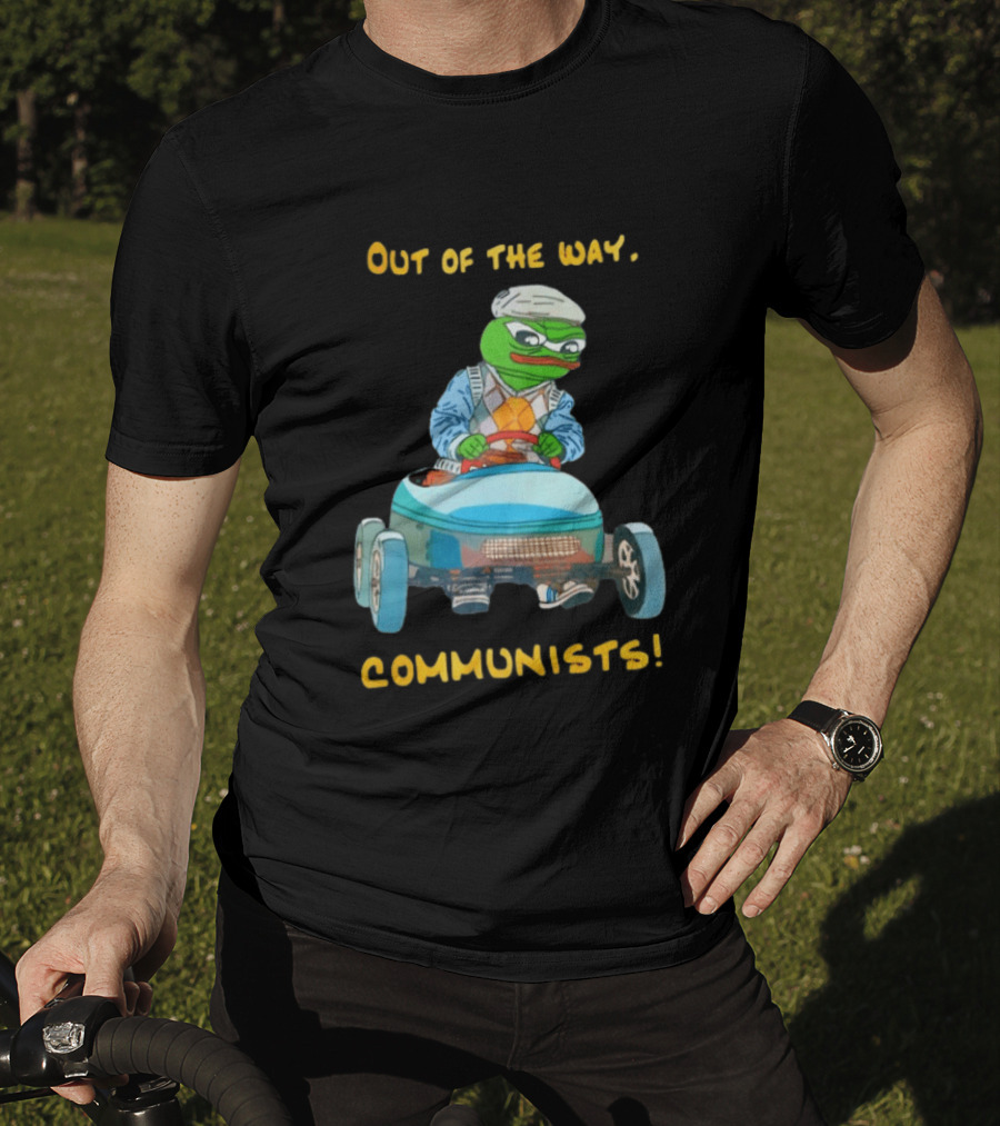 Out Of The Way Communists Pepe The Frog Karting Meme T-Shirt