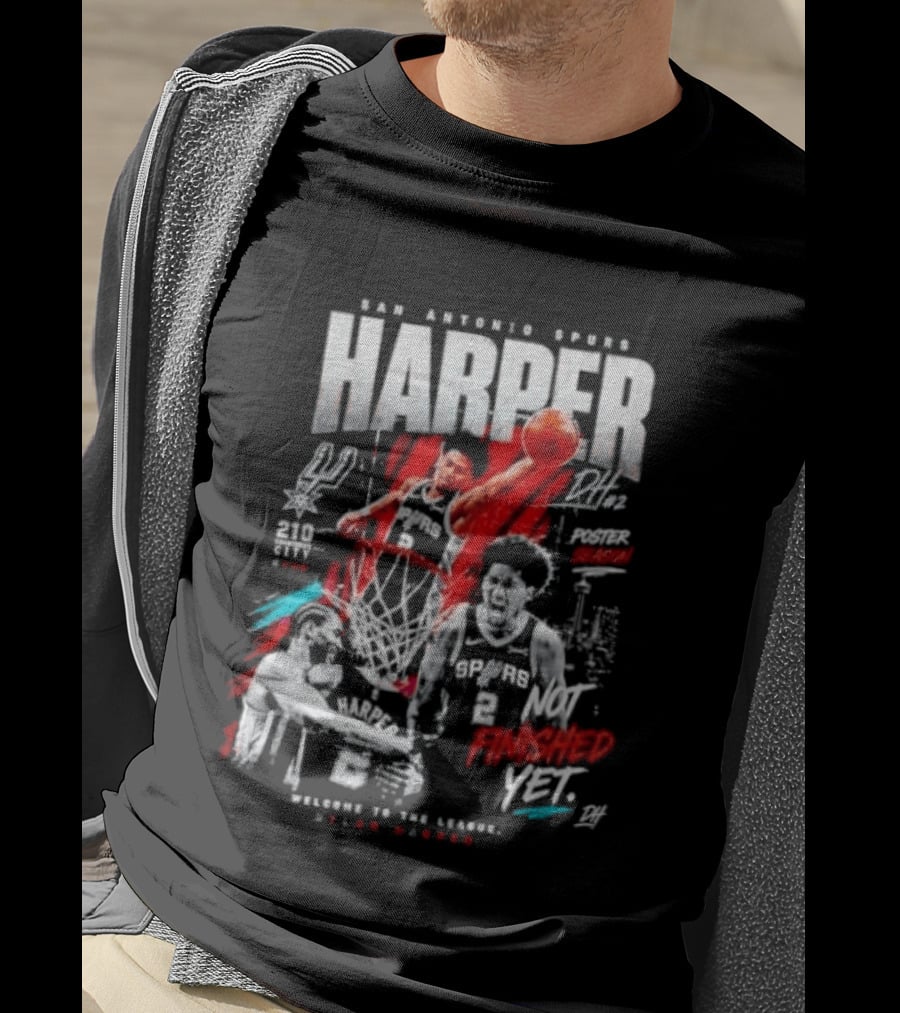 San Antonio Spurs Harper Not Finished Yet Welcome To The League T-Shirt