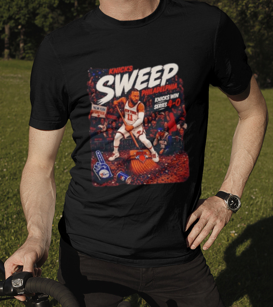 Knicks Sweep Philadelphia Knicks Win Series 4 0 New York Forever T-Shirt
