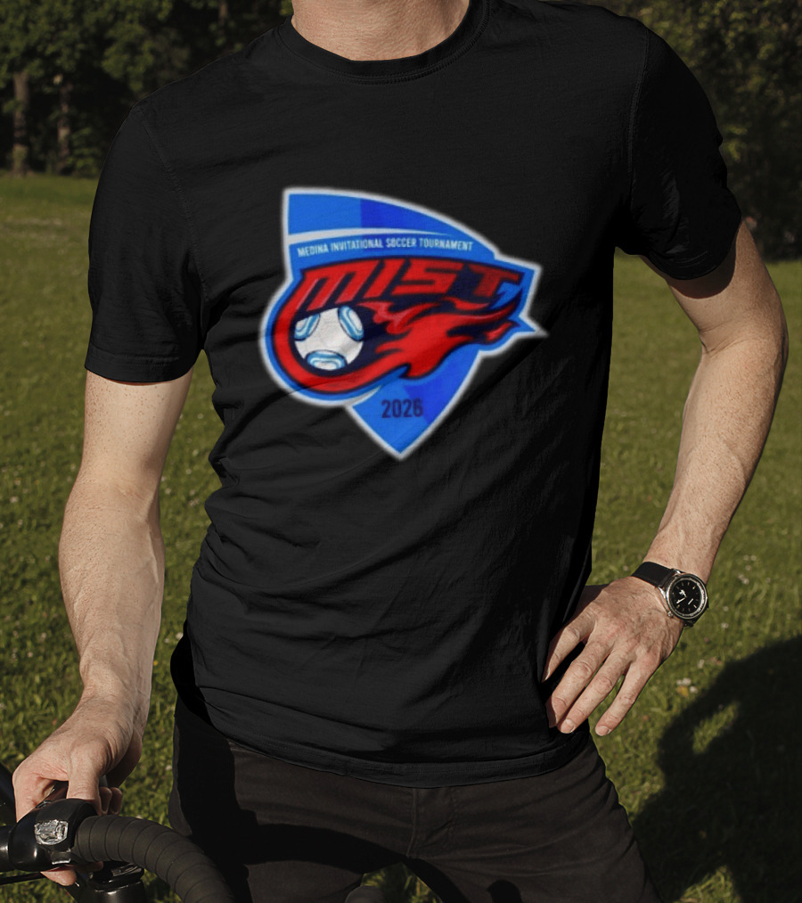 Medina Invitational Soccer Tournament MIST 2026 Soccer Ball And Flame T-Shirt