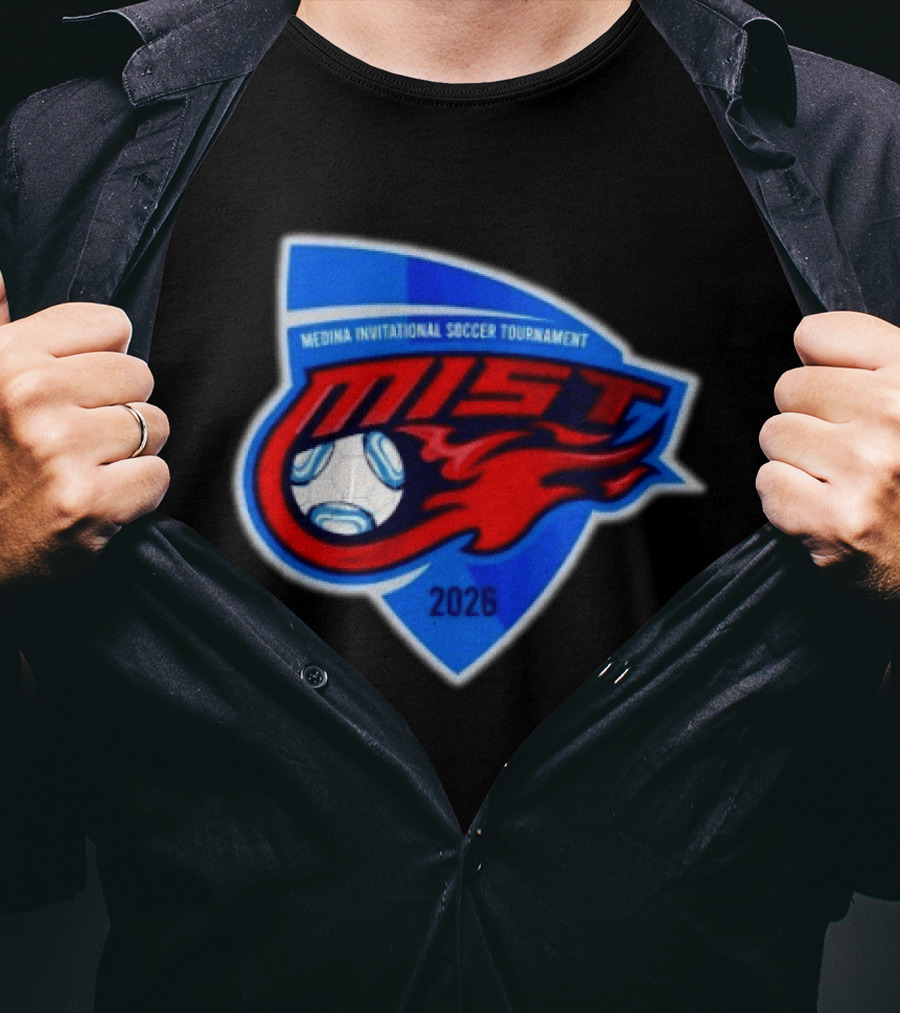 Medina Invitational Soccer Tournament MIST 2026 Soccer Ball And Flame T-Shirt
