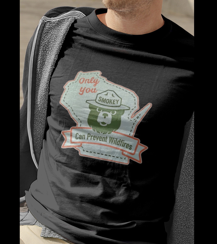 Only You Smokey Can Prevent Wildfires T-Shirt