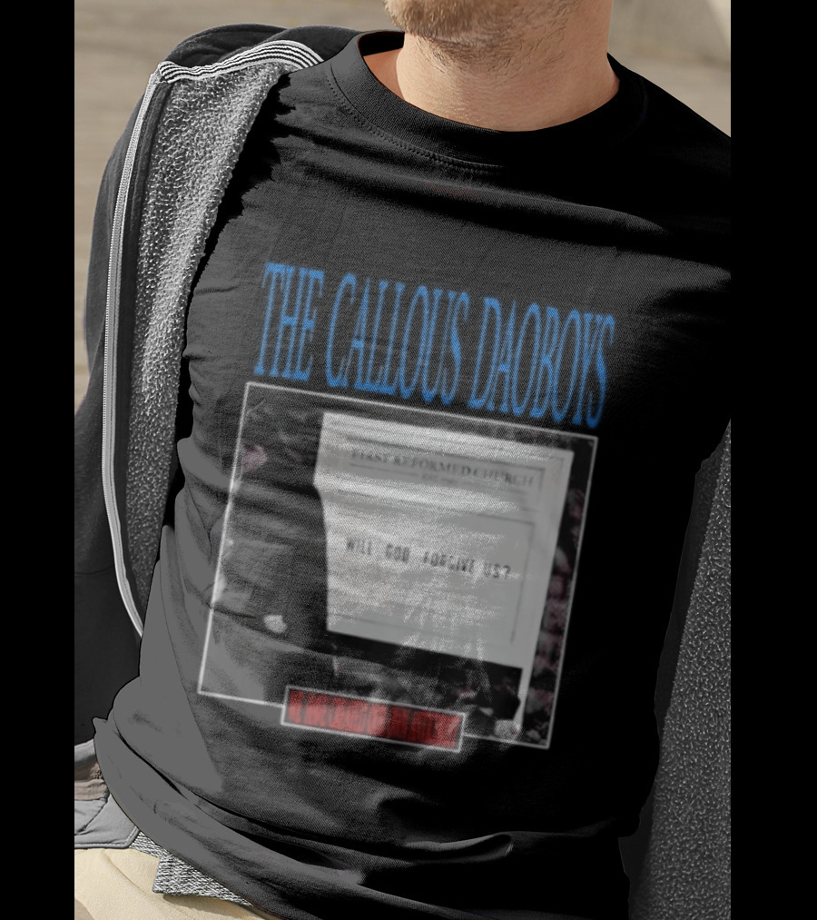 The Callous Daoboys First Reformed Church Will God Forgive Us We Have Created Our Own Antichrist T-Shirt