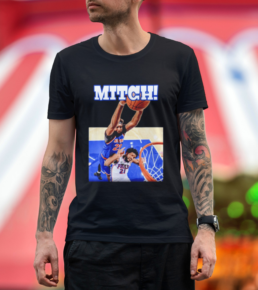 MITCH Dunk Over NBA Rival Philadelphia Joel Embiid Mitchell Robinson Knicks Game 4 T-Shirt