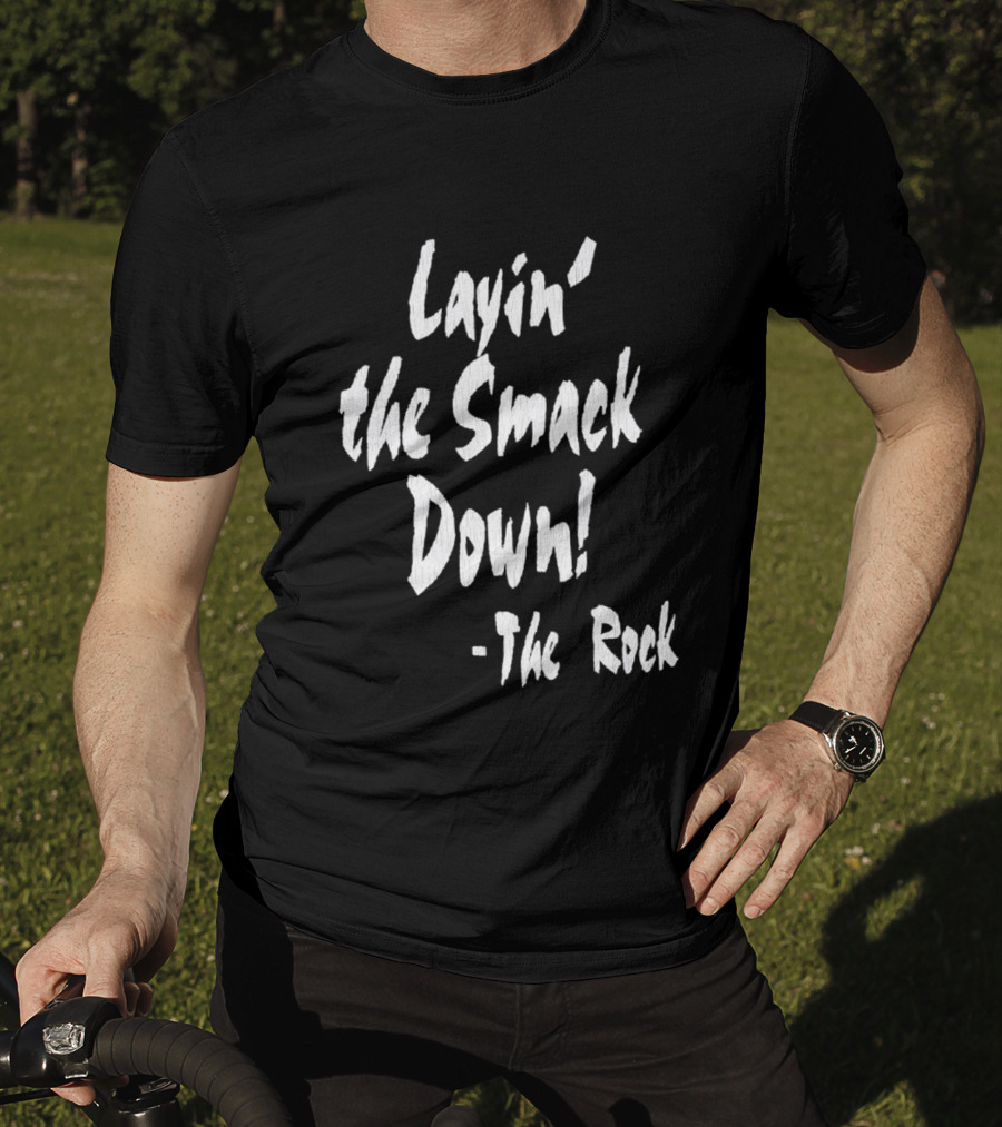 Layin' The Smack Down The Rock T-Shirt