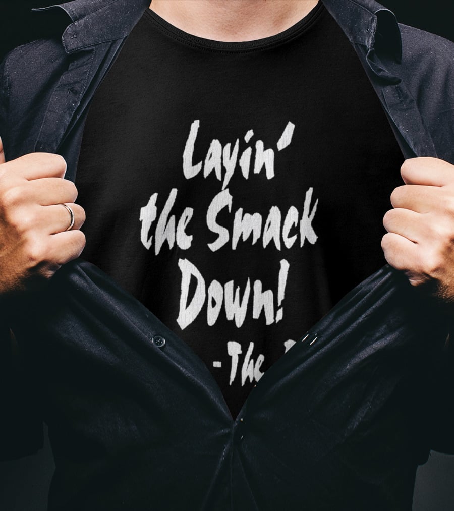 Layin' The Smack Down The Rock T-Shirt
