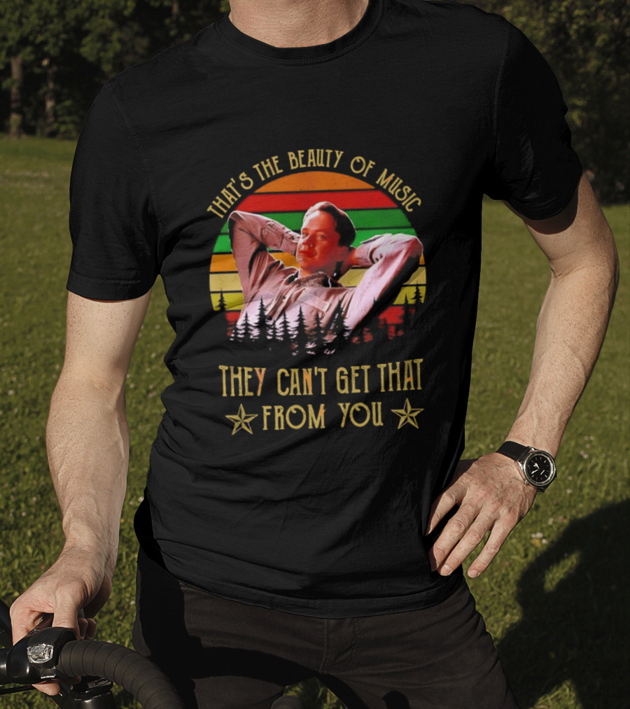 That's The Beauty Of Music They Can't Get That From You The Shawshank Redemption T-Shirt