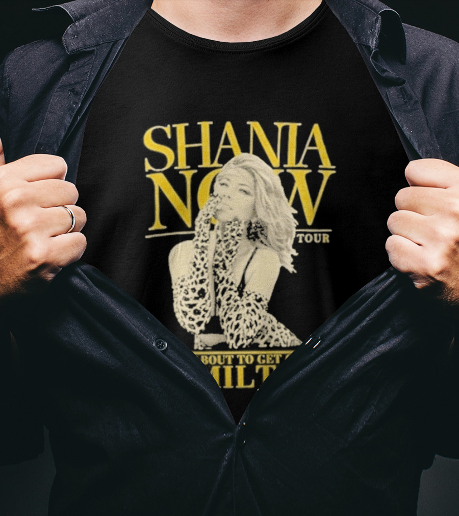 Shania Now Tour Life's About To Get Good Hamilton T-Shirt