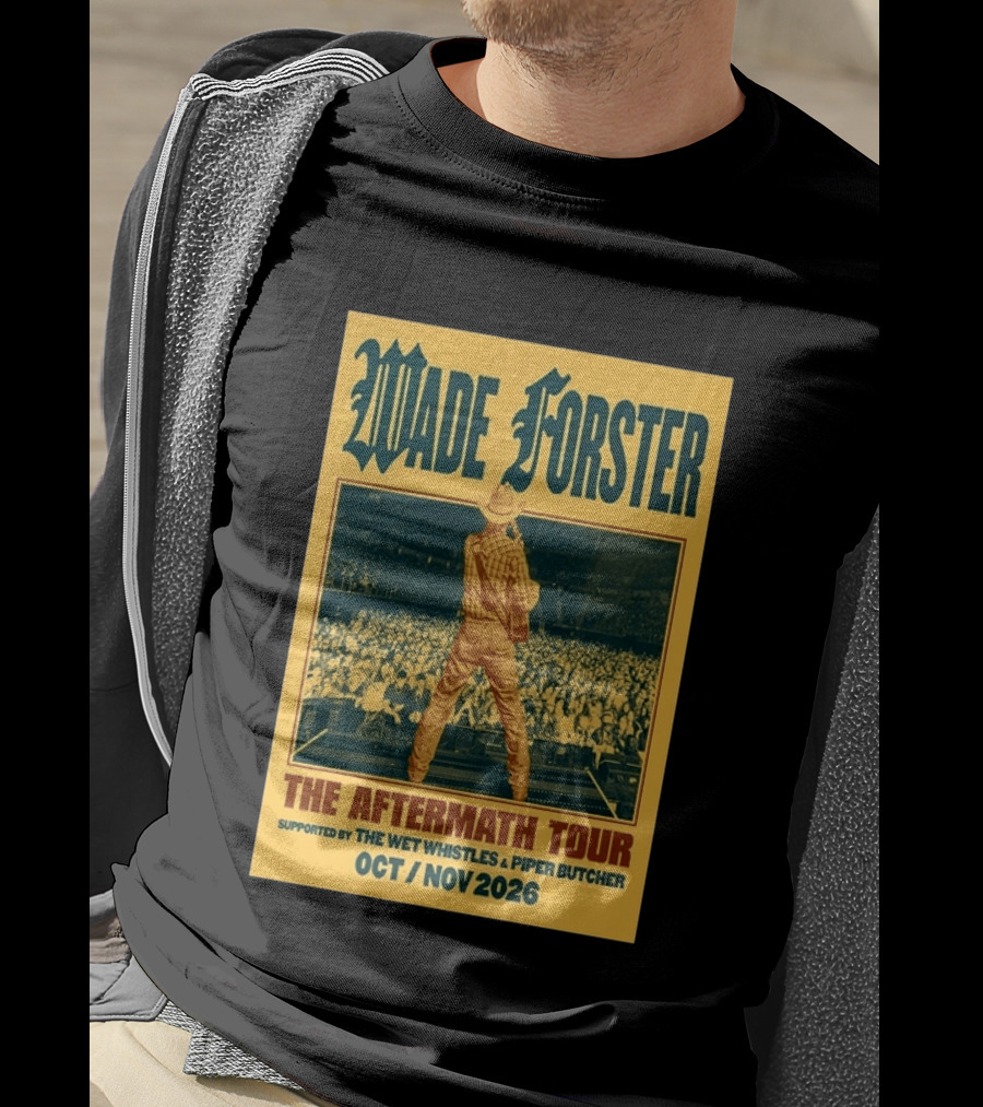 Wade Forster The Aftermath Tour 2026 Supported By The Wet Whistles Piper Butcher October November 2026 T-Shirt