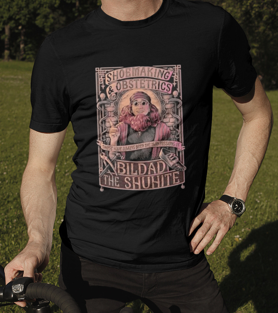 Shoemaking & Obstetrics Bildad The Shuhite Twin Passions T-Shirt
