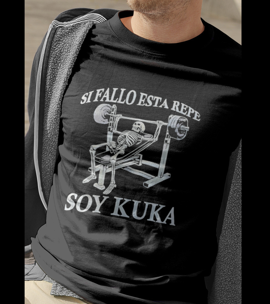 Soy Kuka Skeleton Fitness Si Fallo Esta Repe T-Shirt