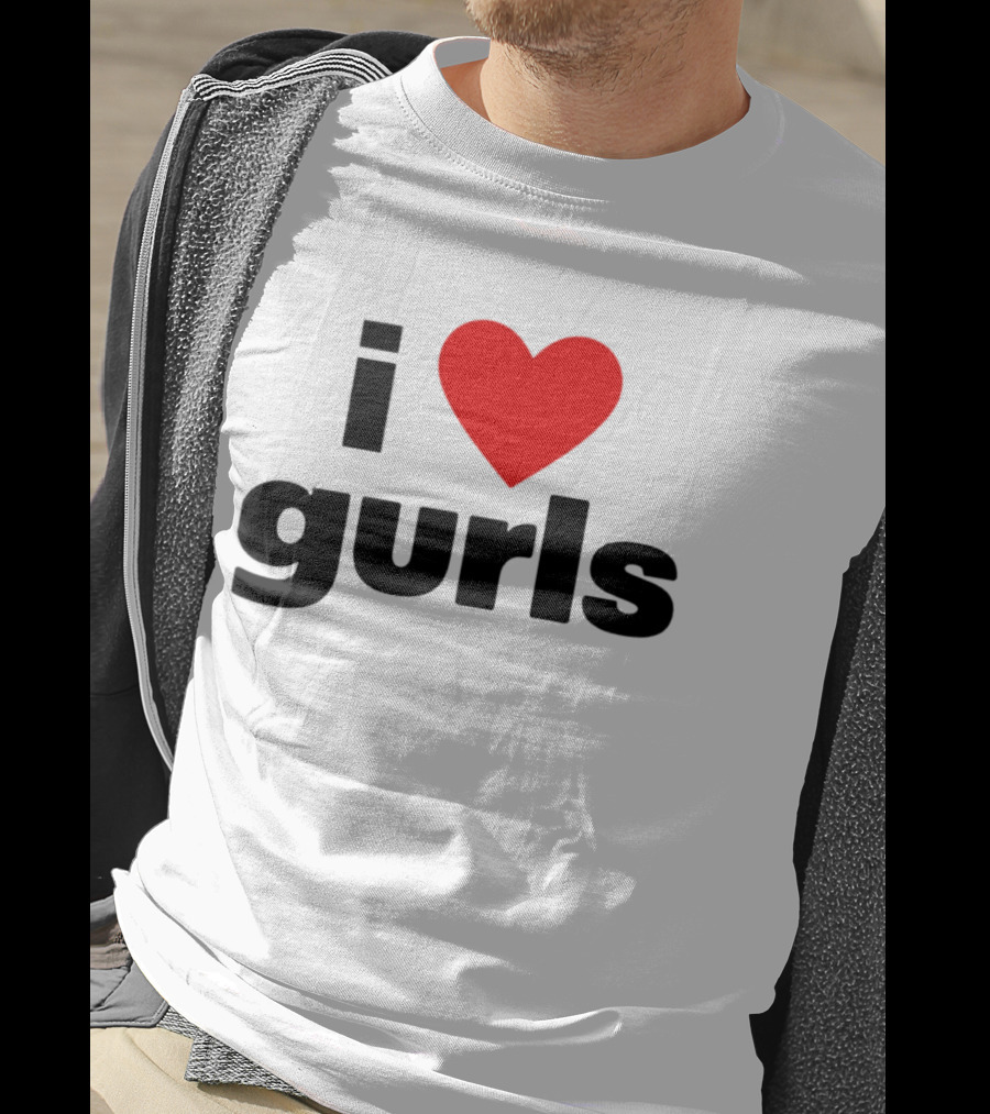 I Love Gurls Heart T-Shirt