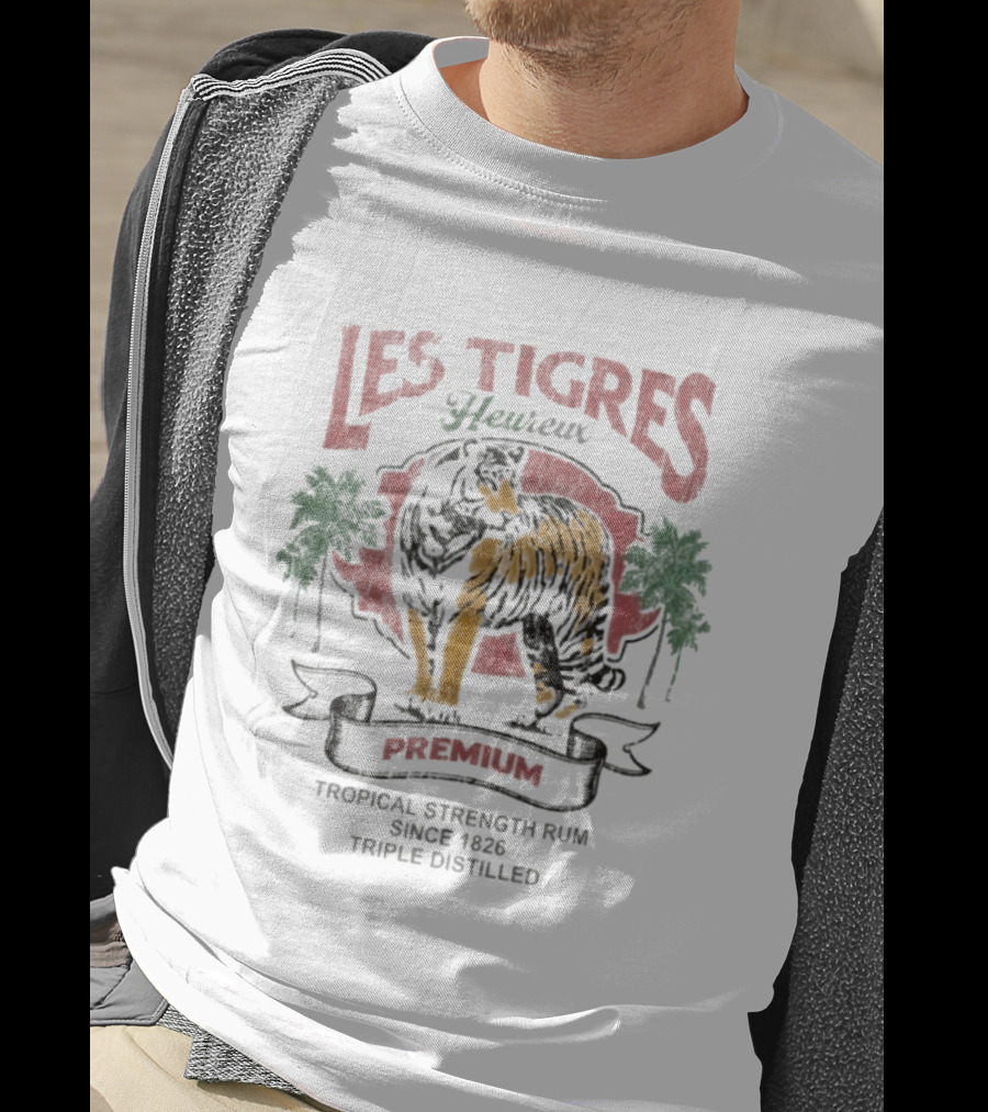 Les Tigres Heureux Premium Tropical Strength Rum Since 1826 Triple Distilled T-Shirt