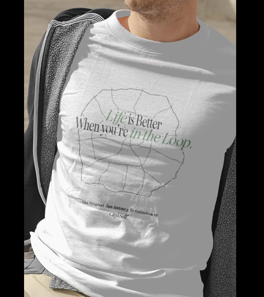 Life Is Better When You're In The Loop San Antone Y Yo Collection By City And Self T-Shirt