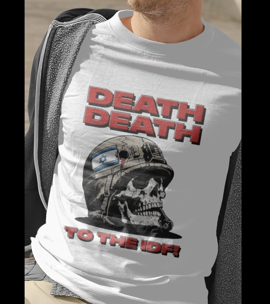 Original Death Death To The Idf 2026 T-Shirt