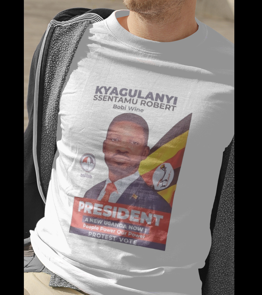 Kyagulanyi Bobi Wine President A New Uganda Now People Power Protest Vote T-Shirt