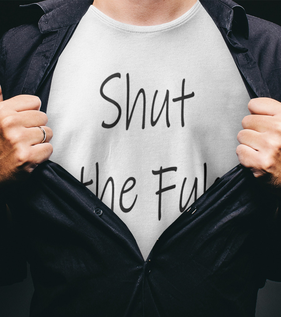 Shut The Fuh Text Casual T-Shirt
