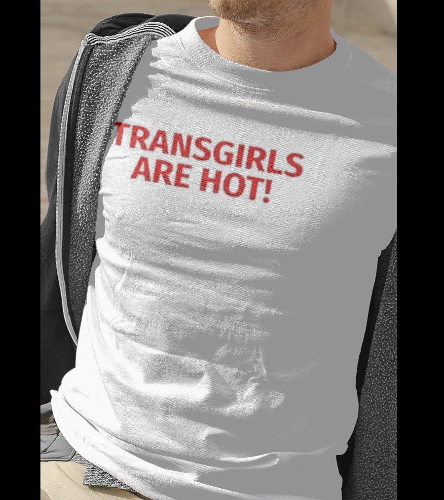 Transgirl Are Hot Letter T-Shirt