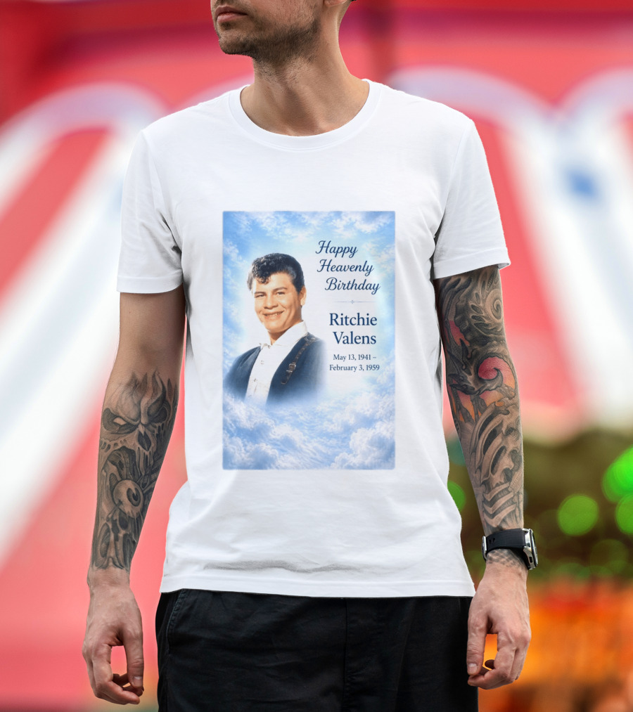 Happy Heavenly Birthday Ritchie Valens May 13 1941 February 3 1959 T-Shirt