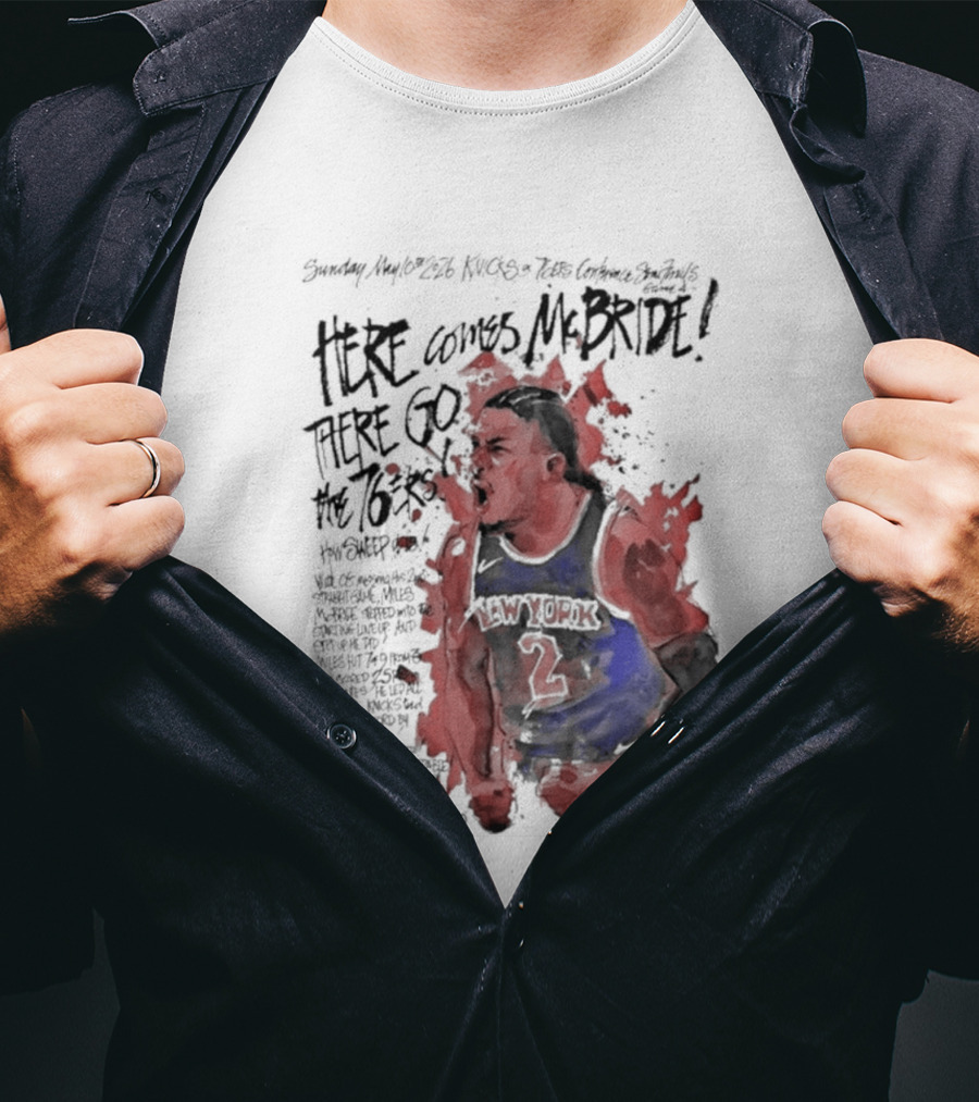 Miles Mcbride Here Comes Mcbride There Go The 76ers T-Shirt