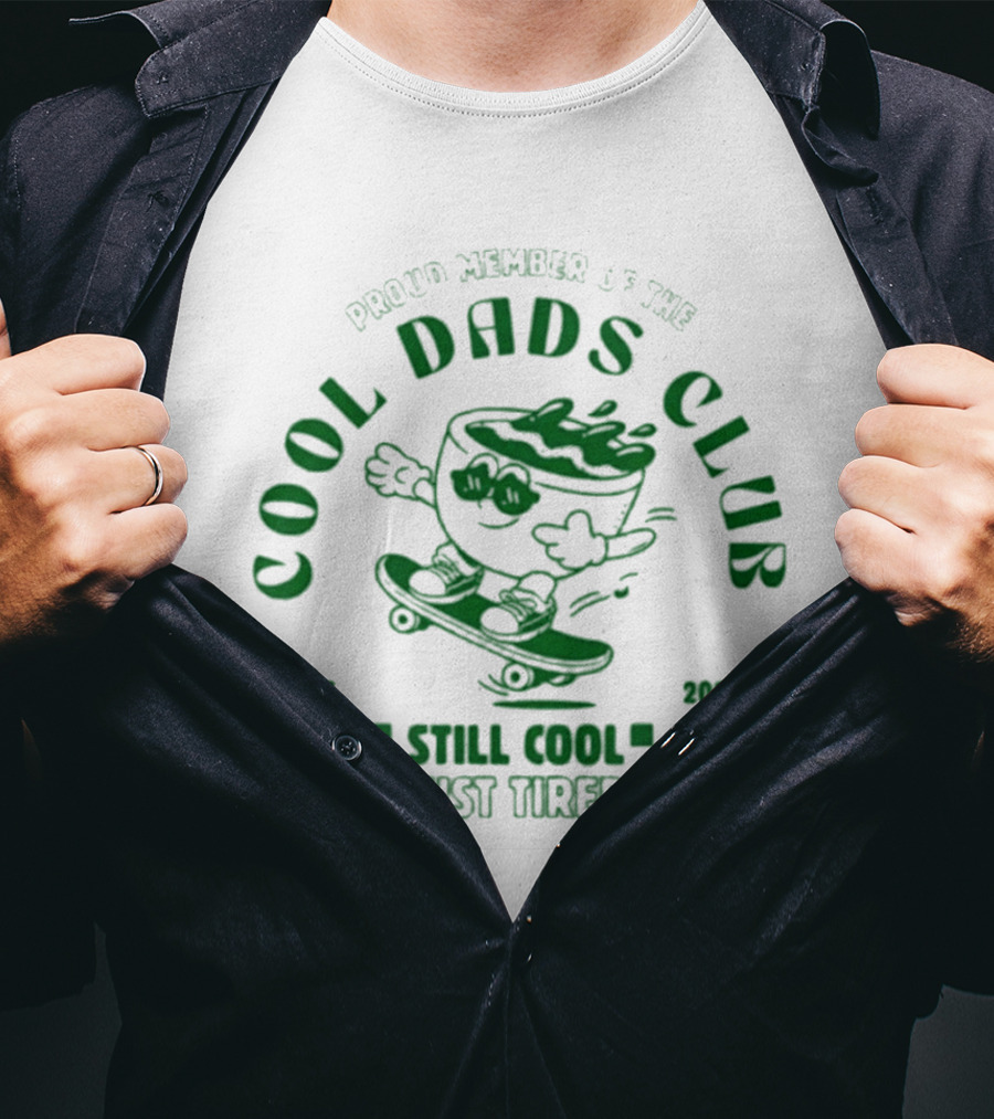 Proud Member Of The Cool Dads Club Still Cool Just Tired Skater Est 2023 T-Shirt