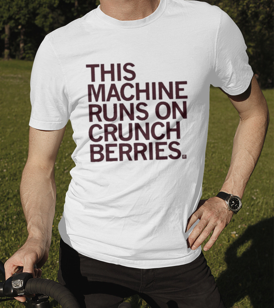 This Machine Runs On Crunch Berries Nostalgic Cereal Lovers Favorite T-Shirt