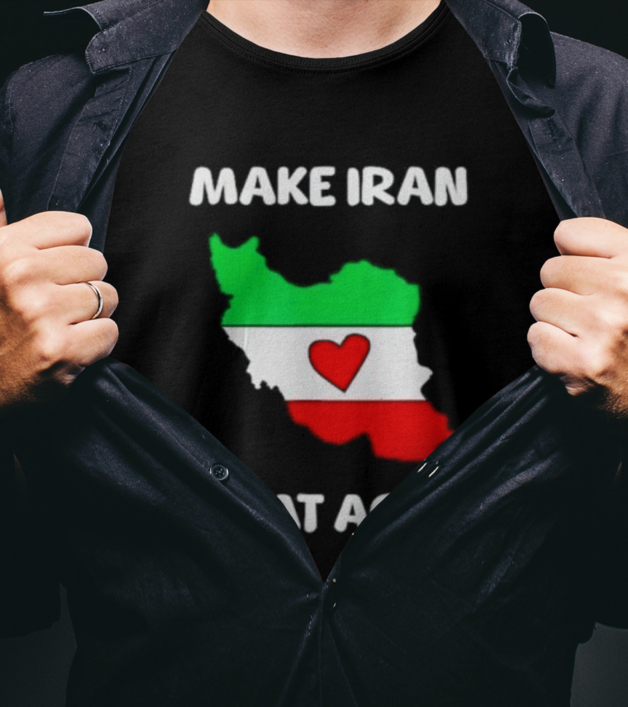 Make Iran Great Again Heart Map Flag Freedom Support T-Shirt