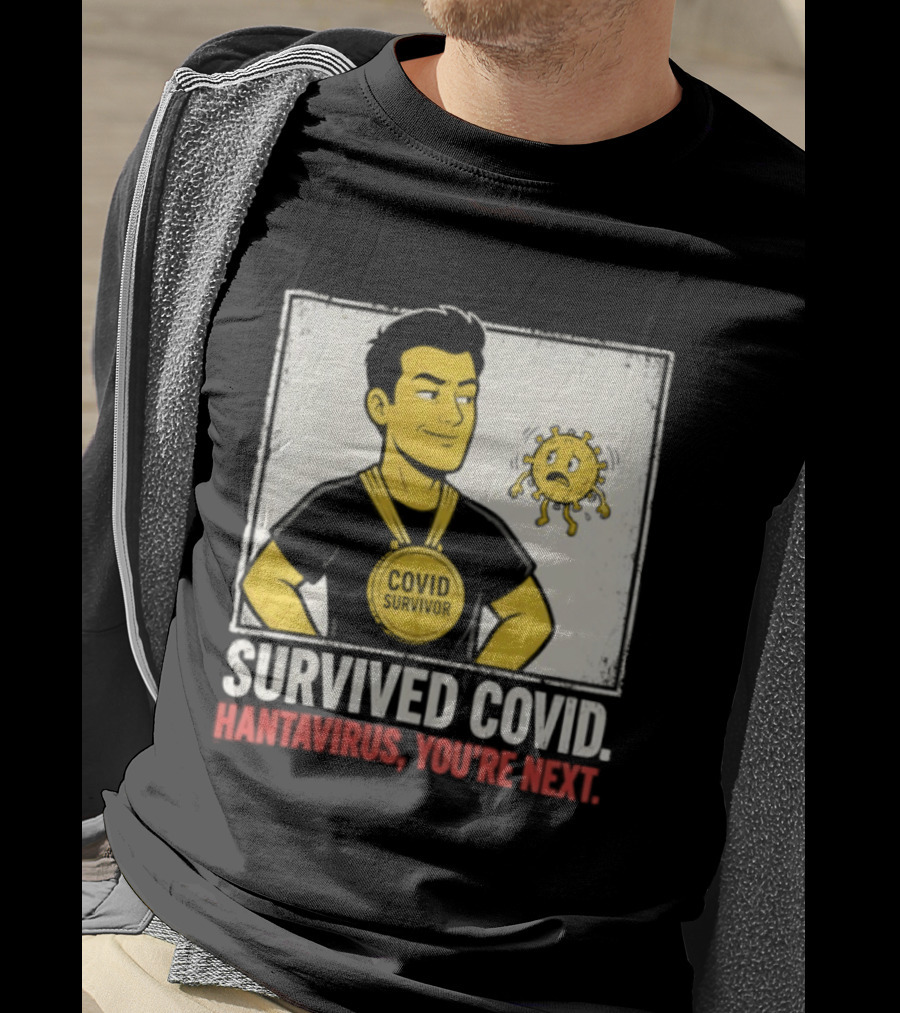 Survived Covid Hantavirus You're Next Medallion Hero T-Shirt