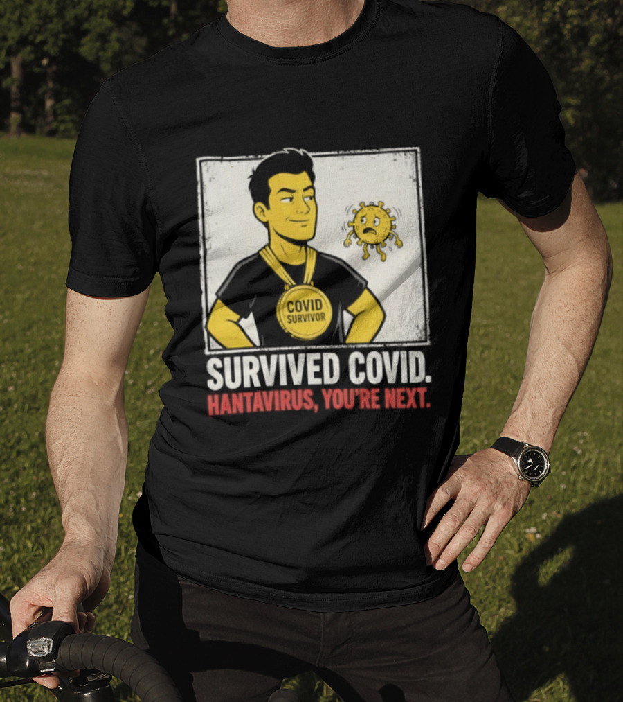 Survived Covid Hantavirus You're Next Medallion Hero T-Shirt