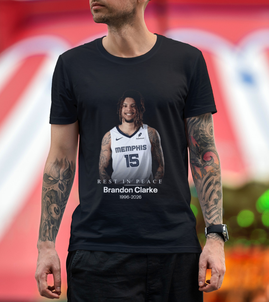 Brandon Clarke Memphis 15 Rest In Peace 1996 2026 T-Shirt
