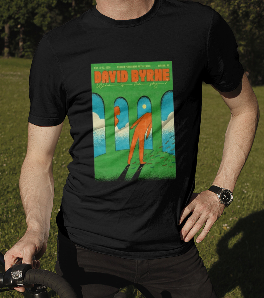 David Byrne May 11 12 2026 Durham Performing Arts Center Who Is The Sky T-Shirt